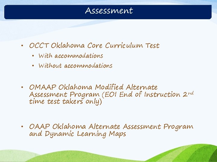  • OCCT Oklahoma Core Curriculum Test • With accommodations • Without accommodations •