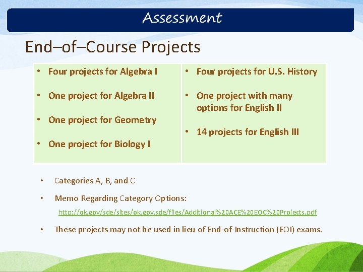 End–of–Course Projects • Four projects for Algebra I • Four projects for U. S.