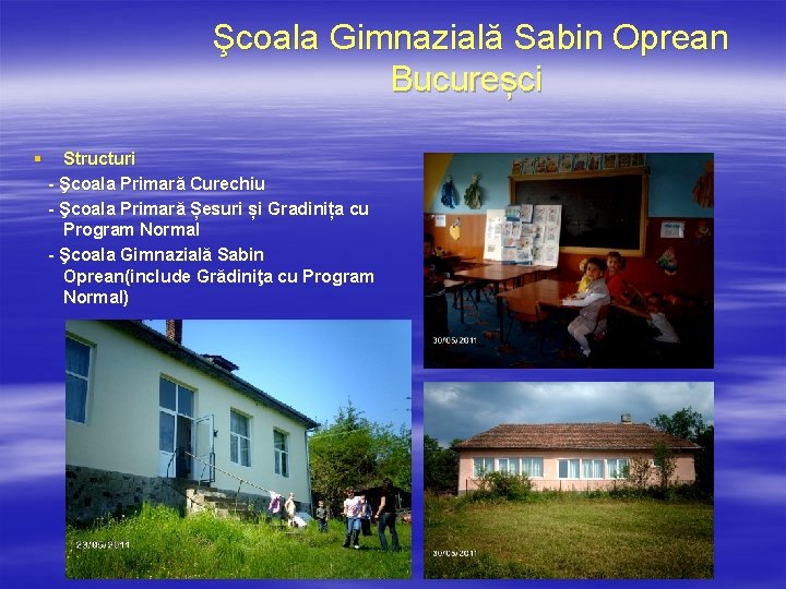 Şcoala Gimnazială Sabin Oprean Bucureșci § Structuri - Şcoala Primară Curechiu - Şcoala Primară