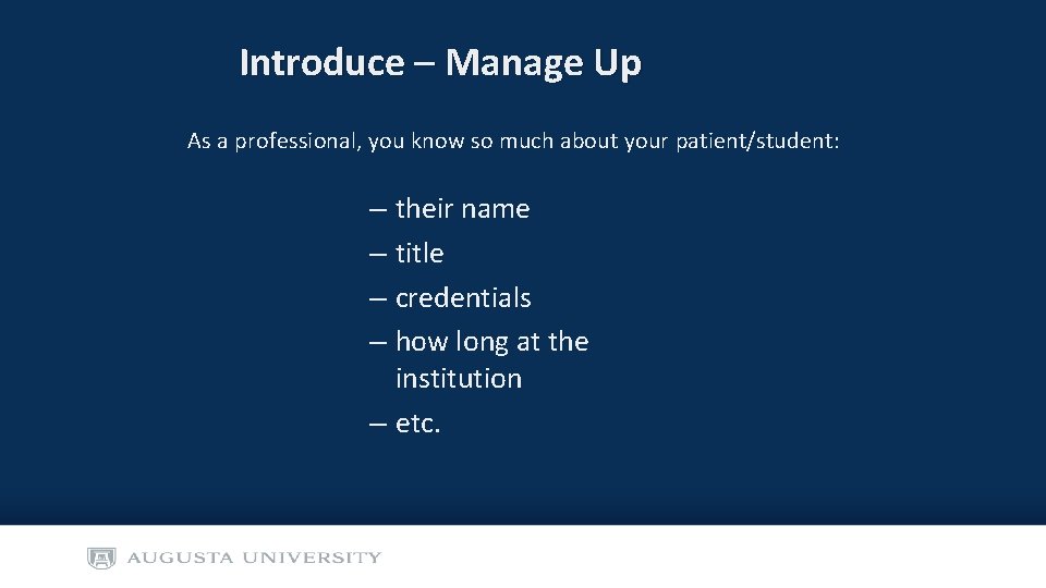 Introduce – Manage Up As a professional, you know so much about your patient/student: