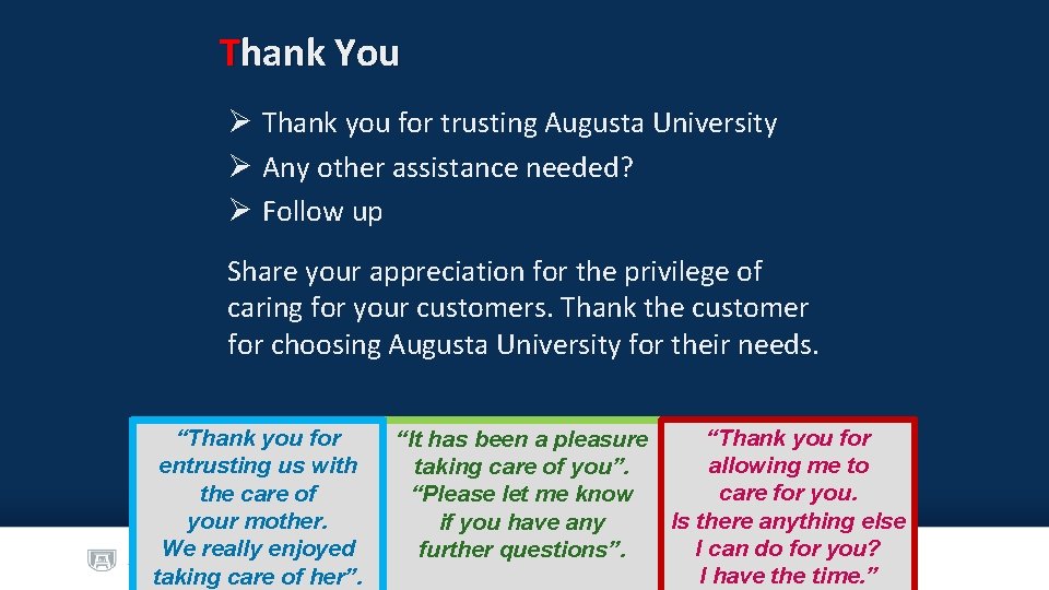 Thank You Ø Thank you for trusting Augusta University Ø Any other assistance needed?