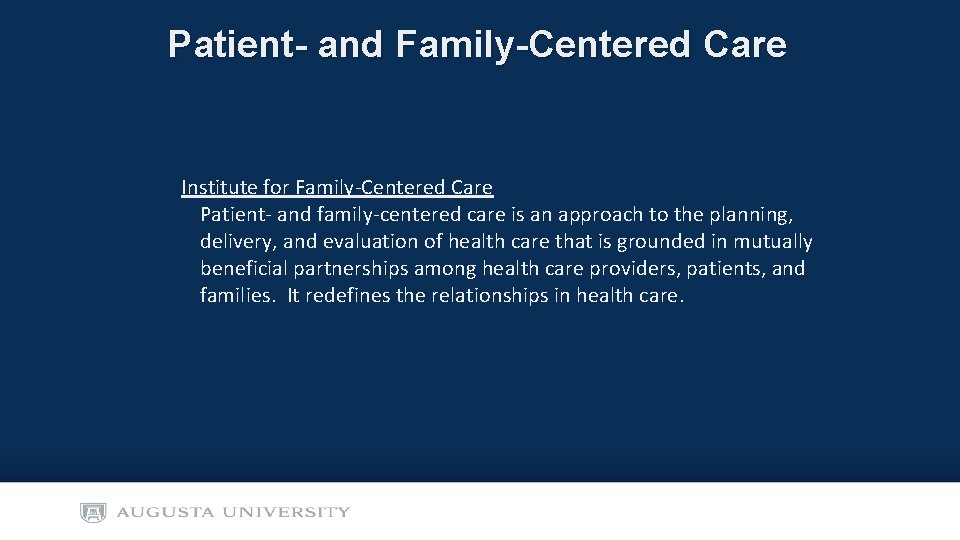 Patient- and Family-Centered Care Institute for Family-Centered Care Patient- and family-centered care is an