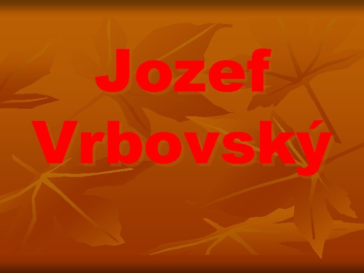 Jozef Vrbovský 