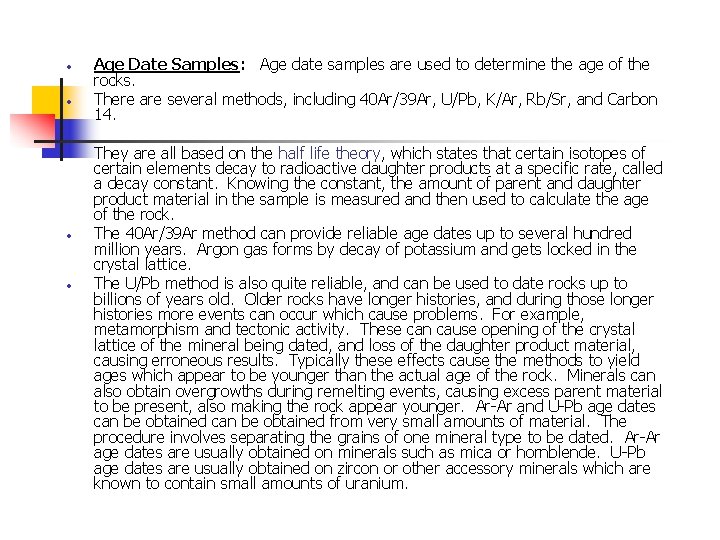  Age Date Samples: Age date samples are used to determine the age of