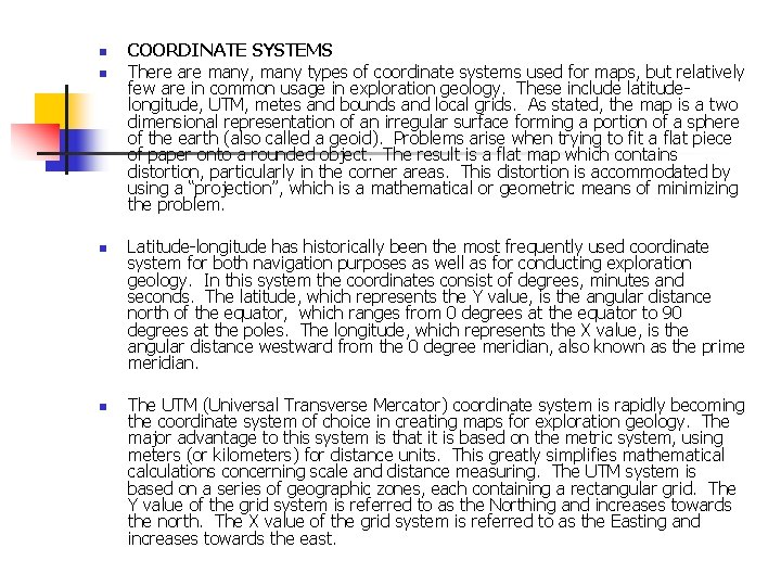 n n COORDINATE SYSTEMS There are many, many types of coordinate systems used for