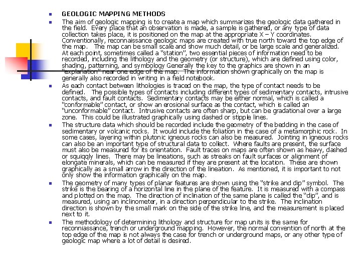 n n n GEOLOGIC MAPPING METHODS The aim of geologic mapping is to create