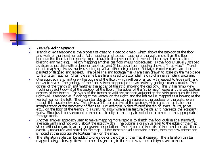 n n n Trench/Adit Mapping Trench or adit mapping is the process of creating