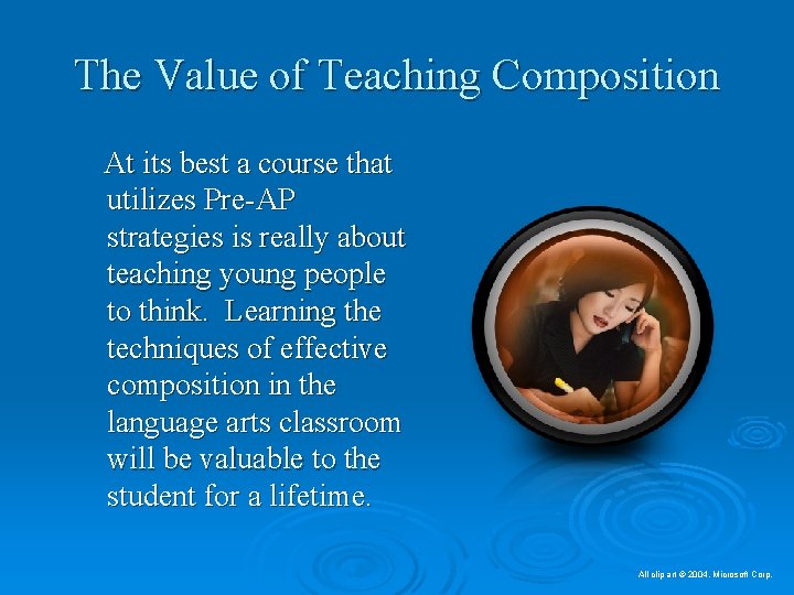 The Value of Teaching Composition At its best a course that utilizes Pre-AP strategies