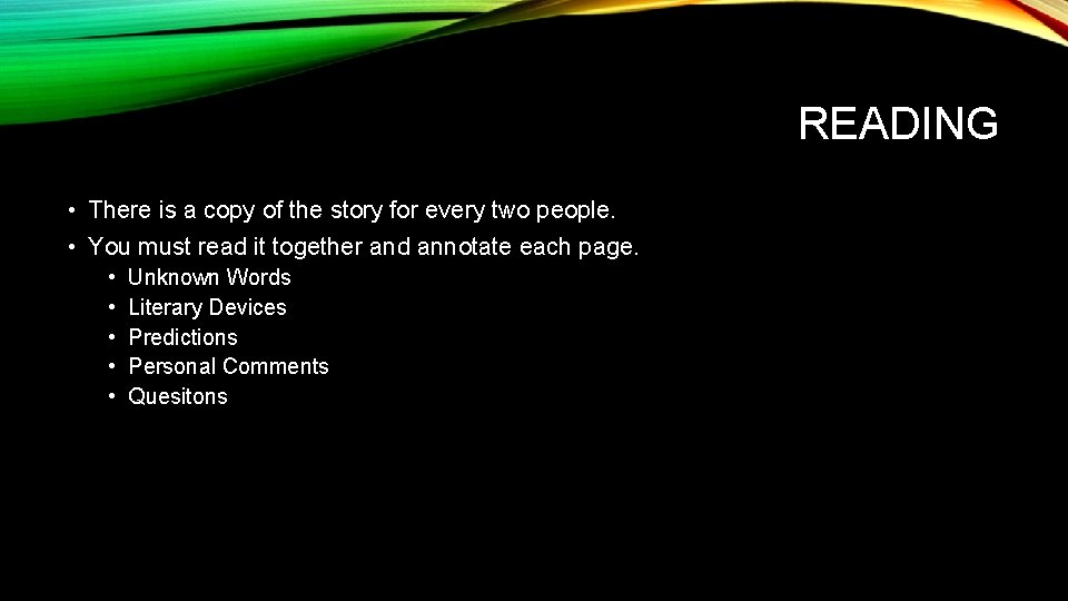 READING • There is a copy of the story for every two people. •