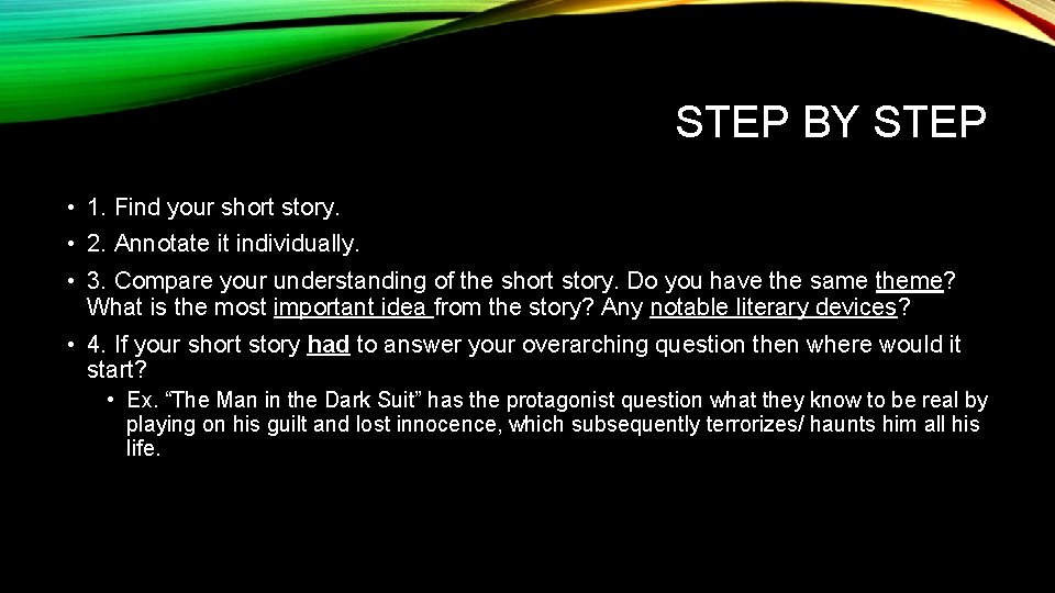 STEP BY STEP • 1. Find your short story. • 2. Annotate it individually.