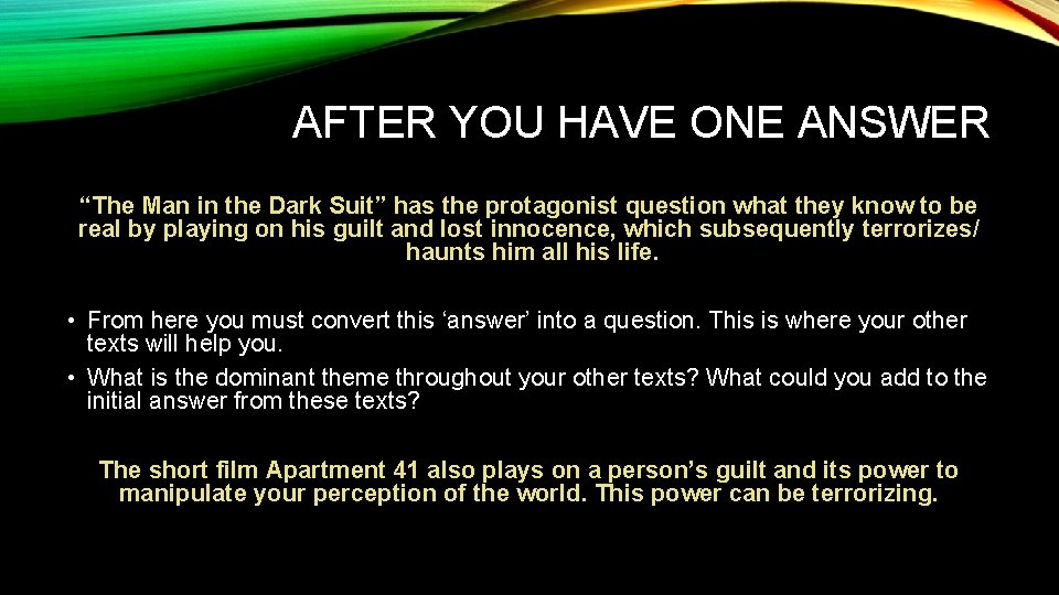 AFTER YOU HAVE ONE ANSWER “The Man in the Dark Suit” has the protagonist