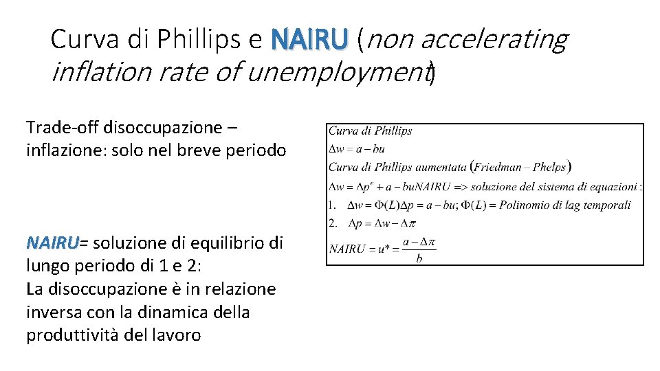 Curva di Phillips e NAIRU (non accelerating inflation rate of unemployment) Trade-off disoccupazione –