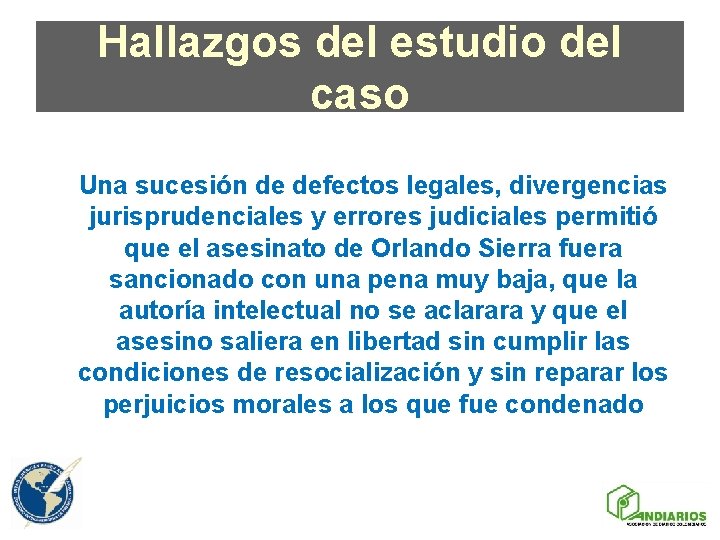 Hallazgos del estudio del caso Una sucesión de defectos legales, divergencias jurisprudenciales y errores