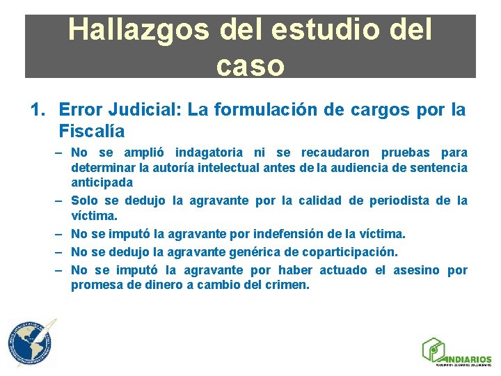 Hallazgos del estudio del caso 1. Error Judicial: La formulación de cargos por la