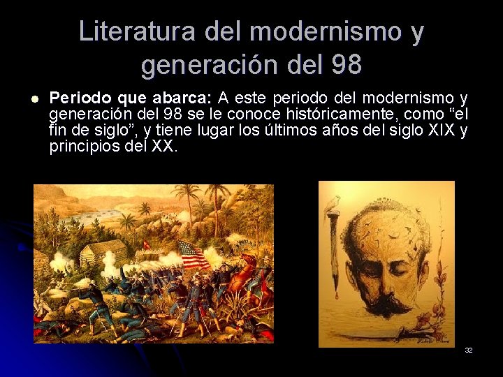 Literatura del modernismo y generación del 98 l Periodo que abarca: A este periodo