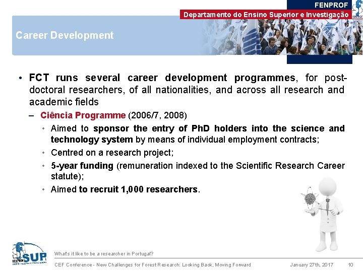 FENPROF Departamento do Ensino Superior e Investigação Career Development • FCT runs several career