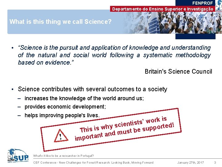 FENPROF Departamento do Ensino Superior e Investigação What is thing we call Science? •