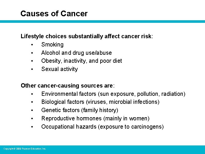 Causes of Cancer Lifestyle choices substantially affect cancer risk: • Smoking • Alcohol and