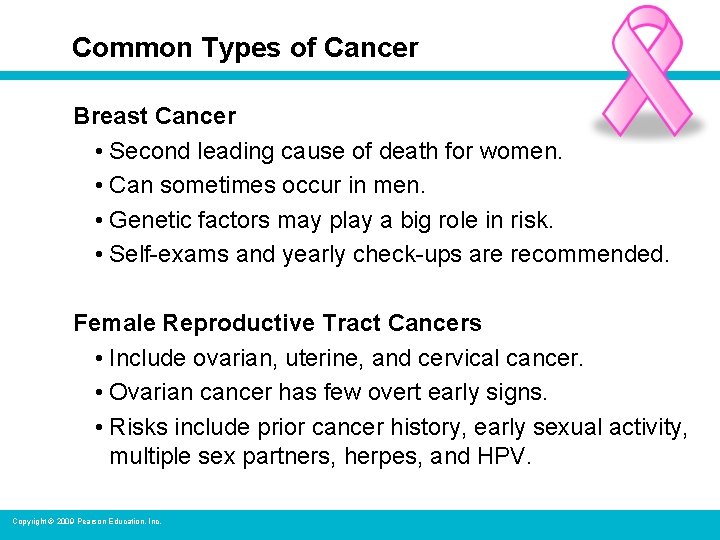 Common Types of Cancer Breast Cancer • Second leading cause of death for women.