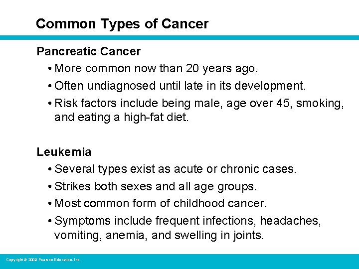 Common Types of Cancer Pancreatic Cancer • More common now than 20 years ago.