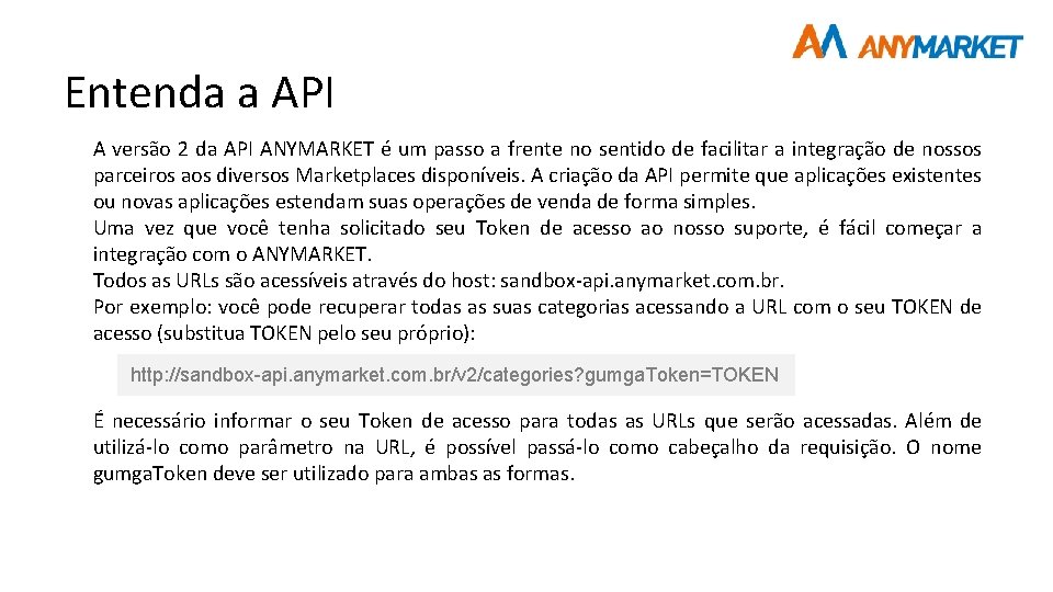 Entenda a API A versão 2 da API ANYMARKET é um passo a frente