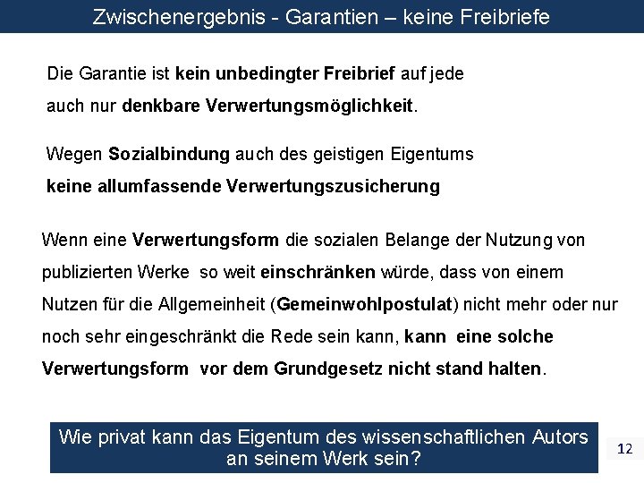 Zwischenergebnis - Garantien – keine Freibriefe Die Garantie ist kein unbedingter Freibrief auf jede