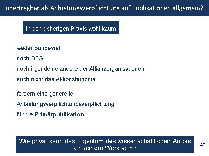 übertragbar als Anbietungsverpflichtung auf Publikationen allgemein? In der bisherigen Praxis wohl kaum weder Bundesrat übertragbar als Anbietungsverpflichtung auf Publikationen allgemein? In der bisherigen Praxis wohl kaum weder Bundesrat