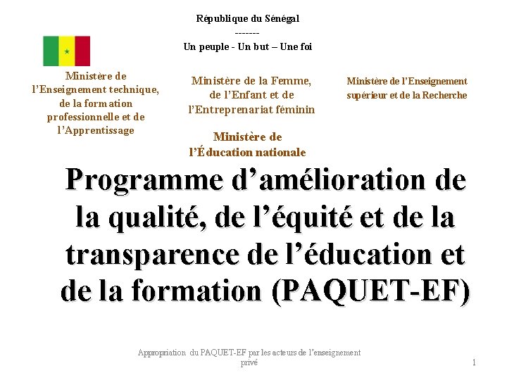 République du Sénégal ------Un peuple - Un but – Une foi Ministère de l’Enseignement