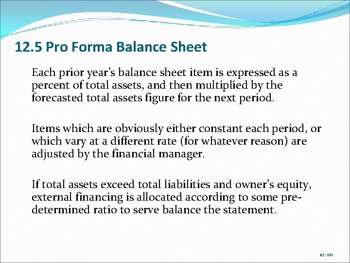 12. 5 Pro Forma Balance Sheet Each prior year’s balance sheet item is expressed