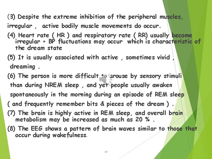 (3) Despite the extreme inhibition of the peripheral muscles, irregular , active bodily muscle
