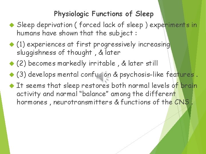 Physiologic Functions of Sleep deprivation ( forced lack of sleep ) experiments in humans