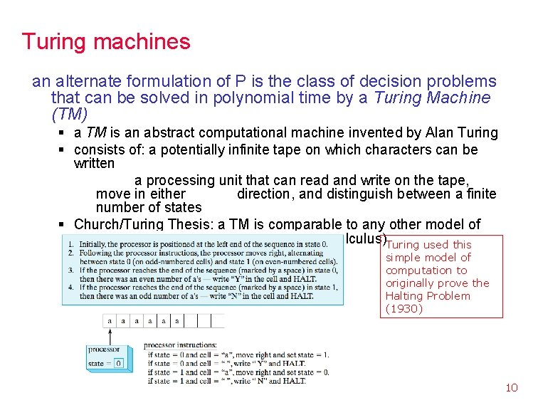 Turing machines an alternate formulation of P is the class of decision problems that