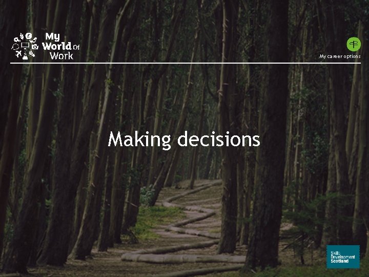 My career options Making decisions 
