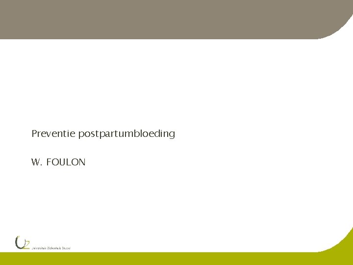 Preventie postpartumbloeding W. FOULON P 