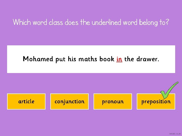 Which word class does the underlined word belong to? Mohamed put his maths book