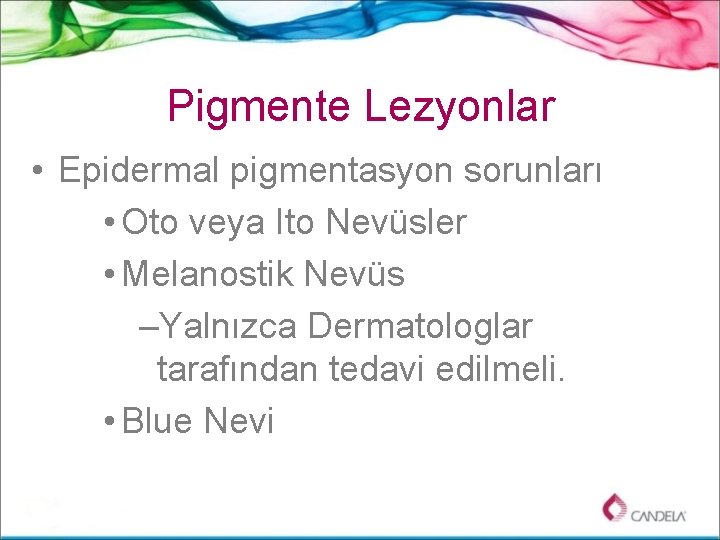 Pigmente Lezyonlar • Epidermal pigmentasyon sorunları • Oto veya Ito Nevüsler • Melanostik Nevüs