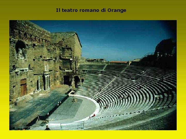 Il teatro romano di Orange 