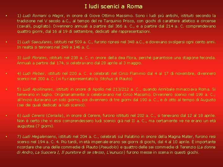 I ludi scenici a Roma • 1) Ludi Romani o Magni, in onore di