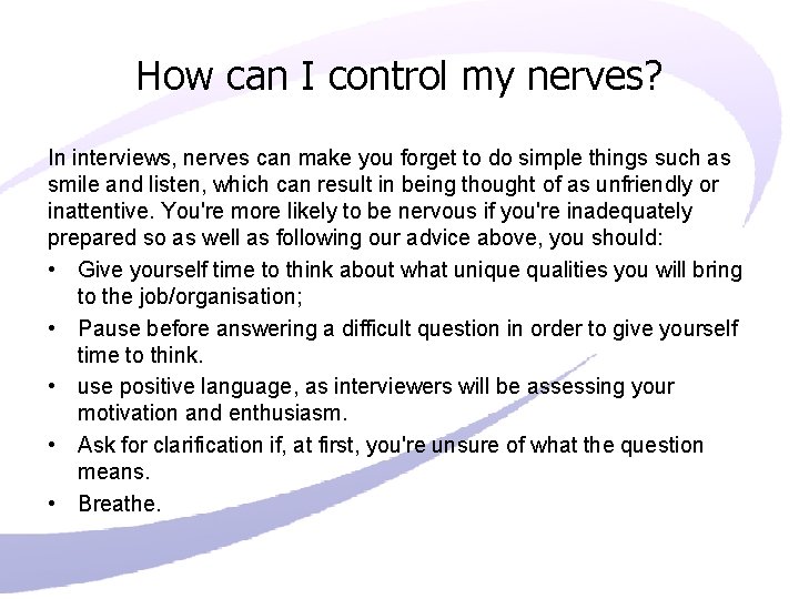 How can I control my nerves? In interviews, nerves can make you forget to