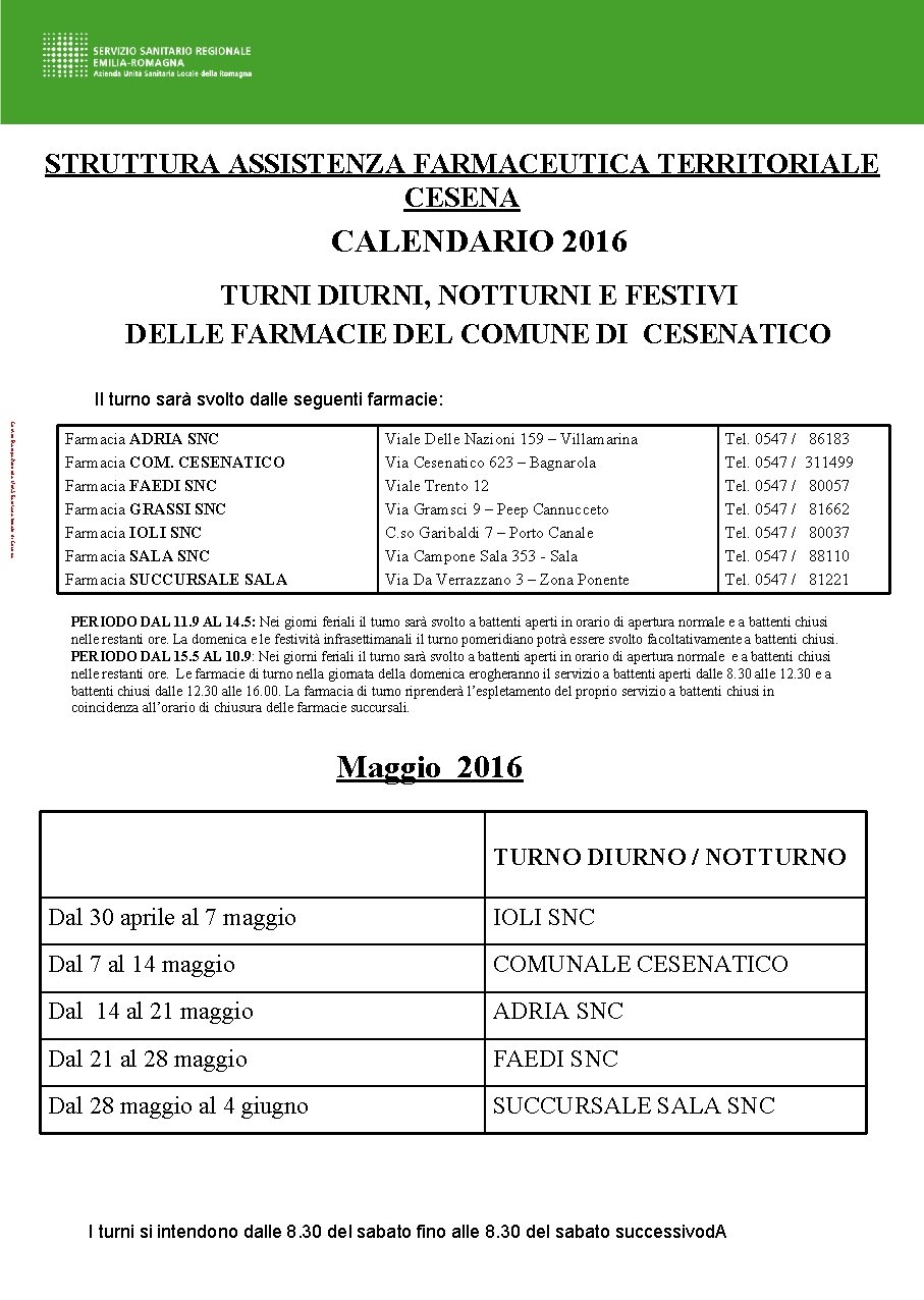 STRUTTURA ASSISTENZA FARMACEUTICA TERRITORIALE CESENA CALENDARIO 2016 TURNI DIURNI, NOTTURNI E FESTIVI DELLE FARMACIE