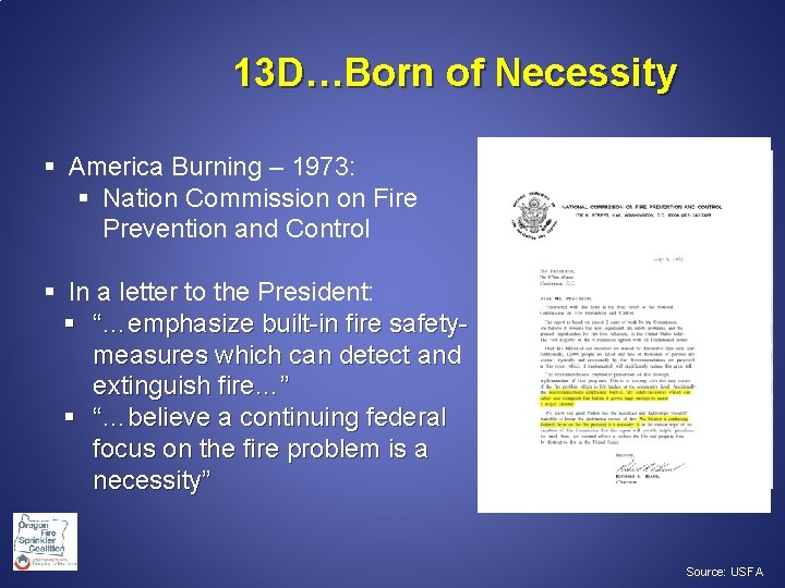  13 D…Born of Necessity § America Burning – 1973: § Nation Commission on