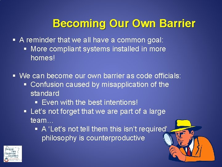 Becoming Our Own Barrier § A reminder that we all have a common goal: