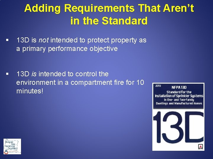 Adding Requirements That Aren’t in the Standard § 13 D is not intended to