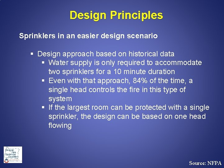  Design Principles Sprinklers in an easier design scenario § Design approach based on