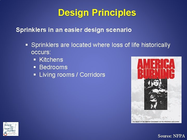  Design Principles Sprinklers in an easier design scenario § Sprinklers are located where