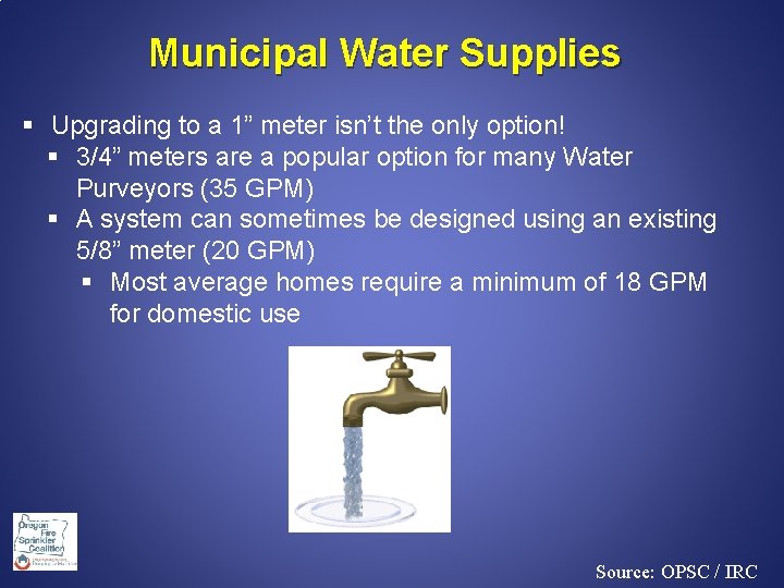 Municipal Water Supplies § Upgrading to a 1” meter isn’t the only option! §