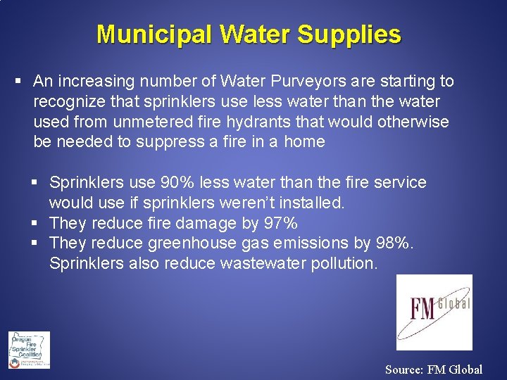 Municipal Water Supplies § An increasing number of Water Purveyors are starting to recognize