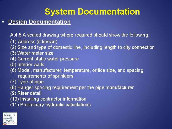System Documentation § Design Documentation A. 4. 5 A scaled drawing where required should
