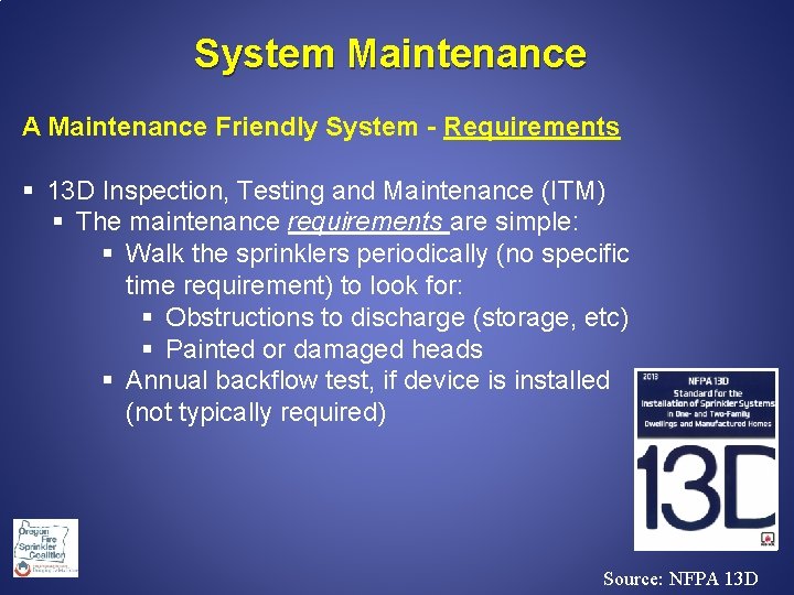 System Maintenance A Maintenance Friendly System - Requirements § 13 D Inspection, Testing and