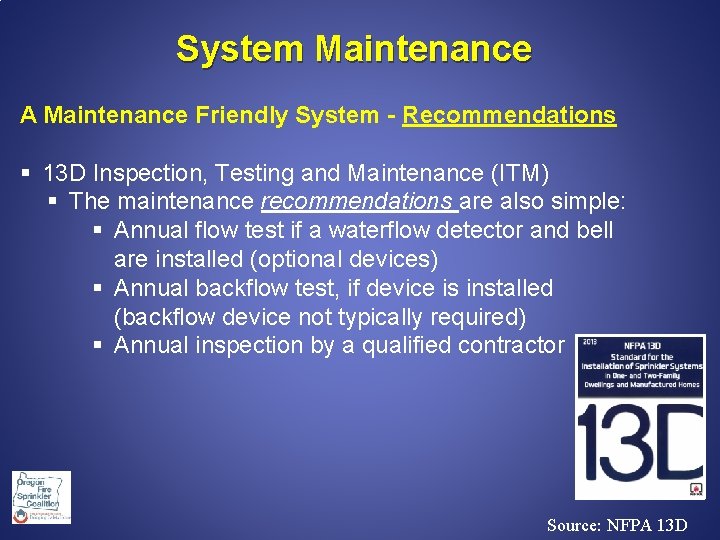 System Maintenance A Maintenance Friendly System - Recommendations § 13 D Inspection, Testing and